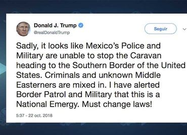 Trump califica de “emergencia nacional” a la caravana migrante