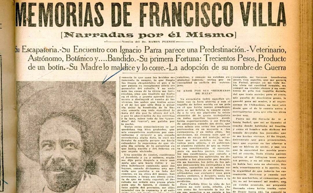 Hace cien años, tras el asesinato del caudillo, EL UNIVERSAL GRÁFICO publicó las memorias que Pancho Villa le narró a su amigo, el doctor Ramón Puente. Hemeroteca EL UNIVERSAL.