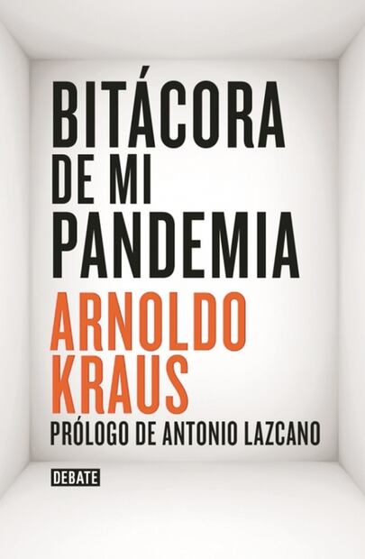“Fue irresponsable decir que Covid cayó como anillo al dedo”: Arnoldo Kraus