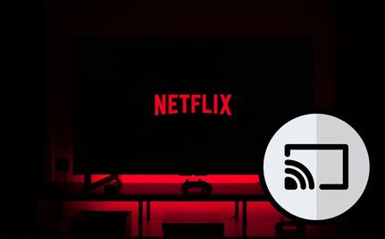 Netflix elimina el botón para transmitir contenido del celular a la TV