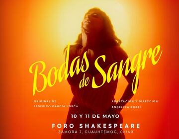 EL UNIVERSAL te lleva a ver “Bodas de Sangre” en el Foro Shakespeare