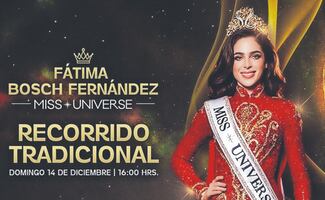 Darán la bienvenida a Fátima Bosch, Miss Universo 2025, con desfile