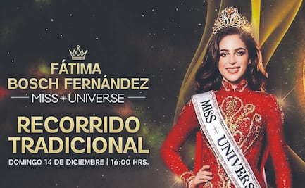 Darán la bienvenida a Fátima Bosch, Miss Universo 2025, con desfile
