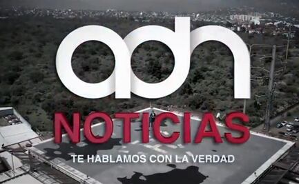Anuncia adn 40 cambio de nombre a adn Noticias bajo el lema “te hablamos con la verdad”