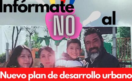 Vecinos rechazan Plan Municipal de Desarrollo Urbano de Naucalpan