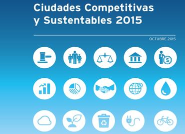 Índice de Ciudades Competitivas y Sustentables 2015
