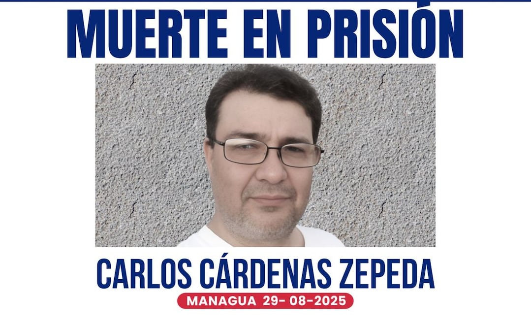 Carlos Cárdenas Zepeda, muere en prisión, era opositor del régimen en Nicaragua. Foto: Especial