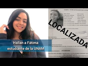 Hallan con vida a Fátima, estudiante de la Facultad de Derecho de la UNAM