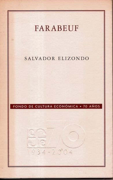 Portada de Farabeuf de la edición conmemorativa por los 70 años del FCE en 2004. Foto: de Paulina Lavista