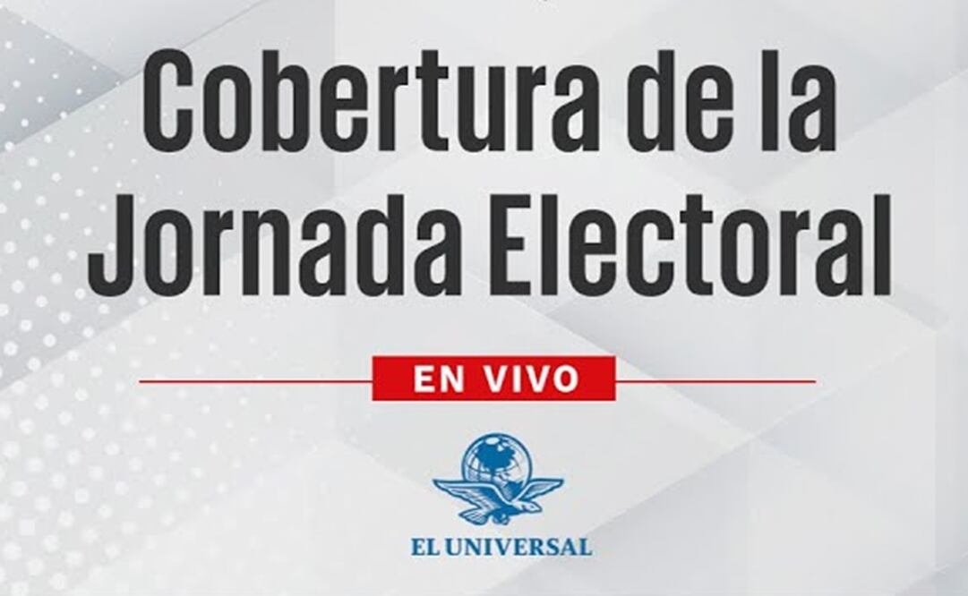 Cobertura de la jornada electoral de EL UNIVERSAL