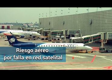 Aviación, en riesgo por fallas en red satelital