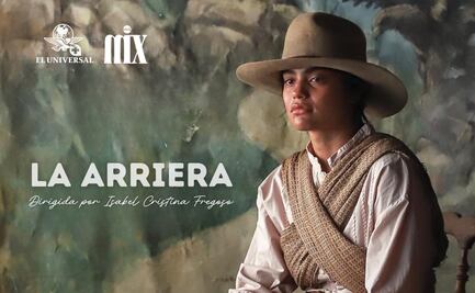 EL UNIVERSAL te invita a vivir el arranque del Festival MIX 2025 con el estreno de “La Arriera”