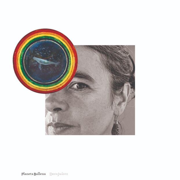 Dora Juárez Kiczkovsky presenta su segundo álbum, "Planeta ballena" 
Foto: Dora Juárez Kiczkovsky , cortesía