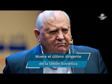Fallece Mijaíl Gorbachov. Fue el último dirigente de la Unión Soviética