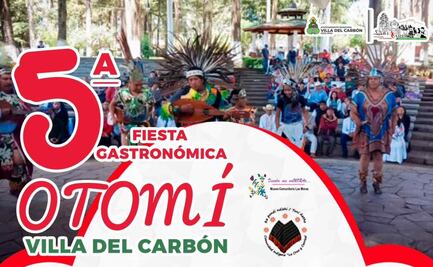 Sabores únicos y tradiciones culinarias te esperan en el Quinto Festival Gastronómico Otomí en Villa del Carbón 