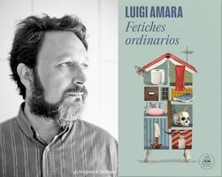 La nobleza del artilugio común, reseña del libro de ensayo Fetiches ordinarios de Luigi Amara