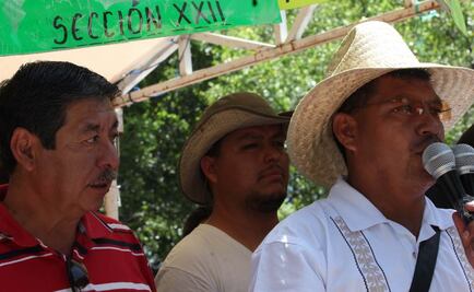 Prepara Sección 22 protestas en Oaxaca