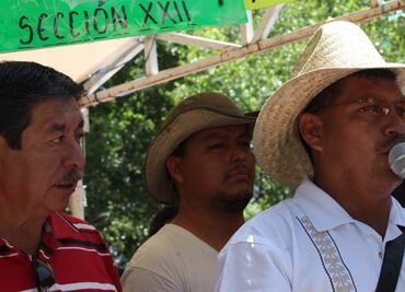 Prepara Sección 22 protestas en Oaxaca