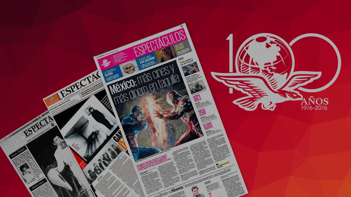 Un siglo de espectáculos en las páginas de EL UNIVERSAL