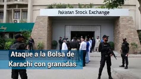 Ataque a la Bolsa de Karachi, símbolo económico de Pakistán, deja 7 muertos
