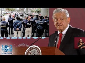 Quienes dirigen a policías federales inconformes no trabajan en la institución: AMLO