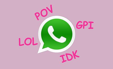 GPI, POV, LOL, IDK: qué significa en tus conversaciones de WhatsApp