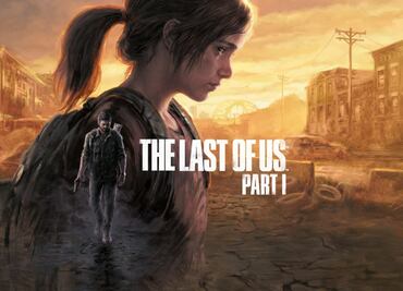 The Last of Us Part I para PC llega con errores
