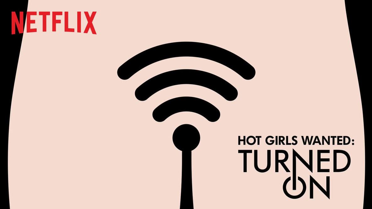 Hot Girls Wanted: Turned On, revalorando al porno