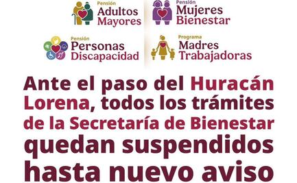 Huracán Lorena: Secretaría del Bienestar suspende actividades en BCS y Sonora; los trámites continuarán una vez que pase el ciclón