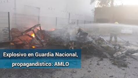 Explosivo en instalaciones de Guardia Nacional, acto propagandístico: AMLO