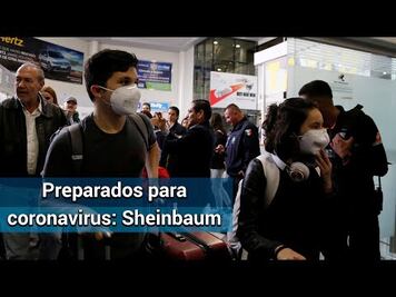 CDMX está lista para enfrentar el coronavirus: Sheinbaum