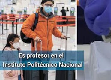 Él es posible portador del coronavirus o el virus de Wuhan en México