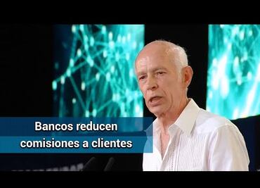 Prometen bancos reducir 92% de sus comisiones que cobran a clientes
