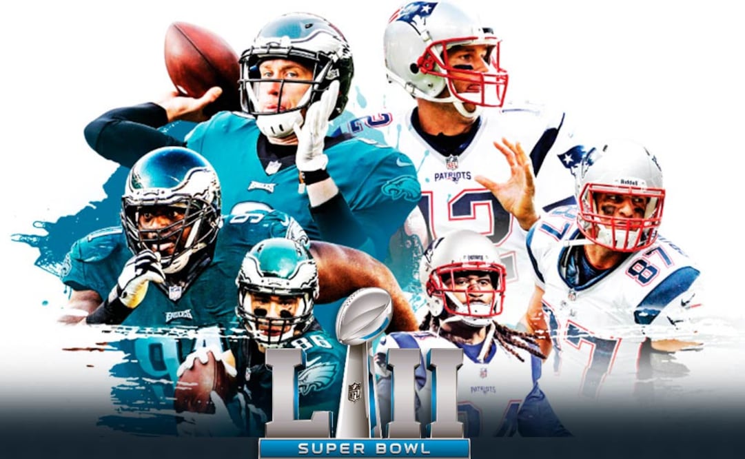 Super Bowl LII: Eagles vs Patriots