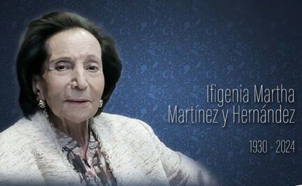 "Luchadora infatigable"; UNAM lamenta fallecimiento de Ifigenia Martínez