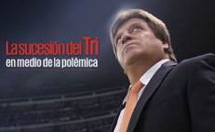 La sucesión del Tri, en medio de la polémica