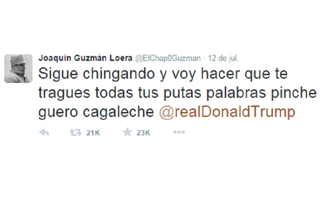"Keep screwing (with us) and I'm going to make you eat your f---ing words you lousy white f----t," said the Twitter account with the user name@ElChap0Guzman. (Photo: Taken from Twitter)