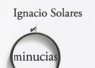 Lanzan libro con las Minucias de Ignacio Solares
