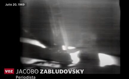 "El relámpago que divide dos épocas": Así fue la llegada del hombre a la Luna narrada por Zabludovsky