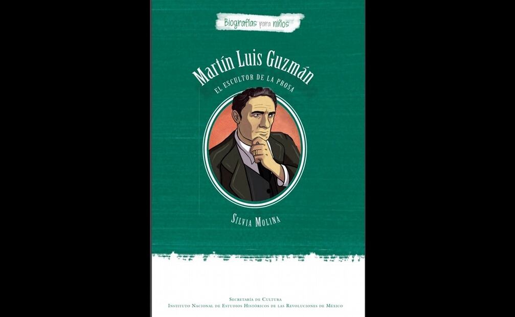 “Martín Luis Guzmán. El escultor de la prosa” fue escrito por Silvia Molina. Foto: Cortesía Secretaría de Cultura