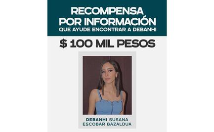 Ofrecen recompensa de 100 mil pesos a quien informe sobre Debanhi