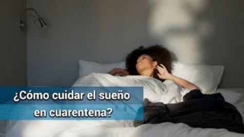 ¿La cuarentena te quitó el sueño? Te decimos cómo recuperarlo 