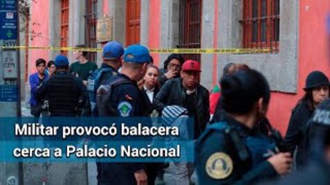 Palacio Nacional. Balacera la originó militar en retiro