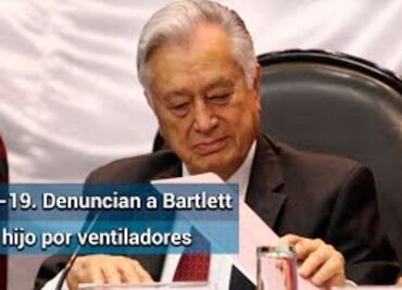 Denuncian ante SFP a Zoé Robledo, Manuel Bartlett y su hijo por ventiladores para Covid-19