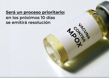 Viruela del mono: Ingresan ante Cofepris el trámite de registro para vacuna contra Mpox