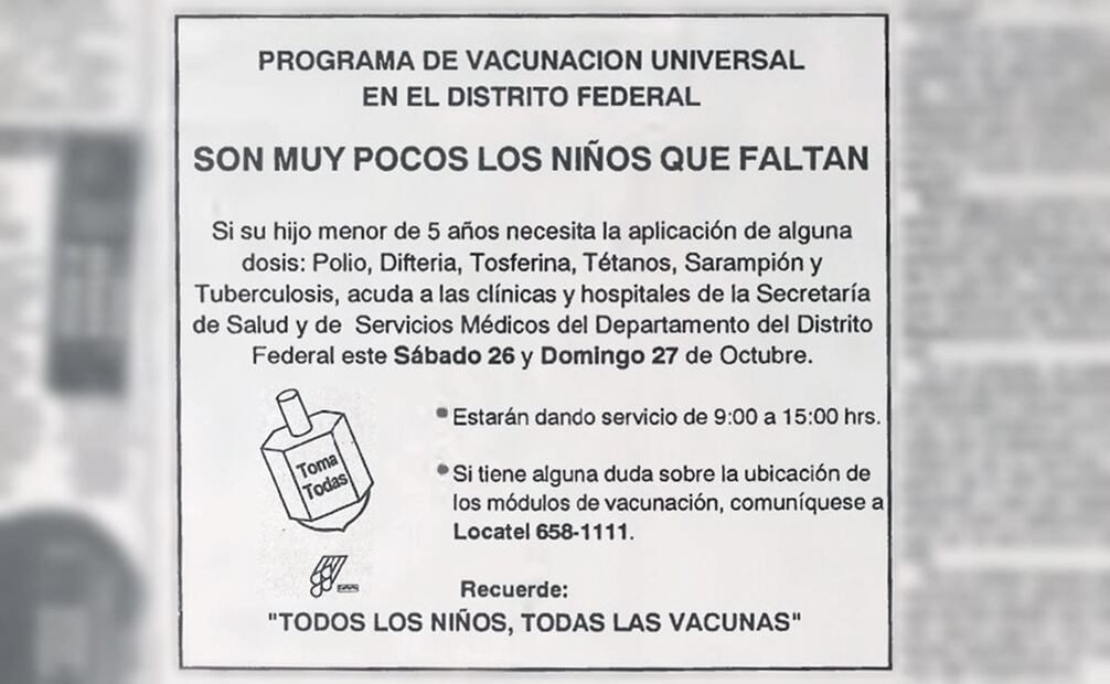 Anuncio del programa de vacunación, 1991. Para septiembre de ese año, la Secretaría de Salud sólo registró 2 mil 500 casos de sarampión en México, un número más alentador que los vistos en 1990. Foto: Hemeroteca EL UNIVERSAL.