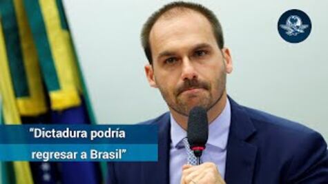 Hijo de Bolsonaro dice que la dictadura en Brasil "podría regresar"