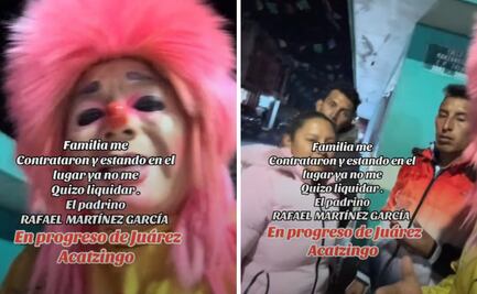 Payaso "Talachitas" exhibe a familia tras negarse a pagar show de 10 mil pesos en Puebla; "págueme lo que es"