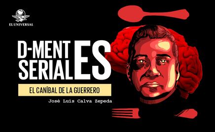 El Caníbal de la Guerrero: La escalofriante historia del asesino serial que devoraba a sus víctimas