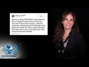 Trump ataca de nuevo. ¿Y el gobierno mexicano?